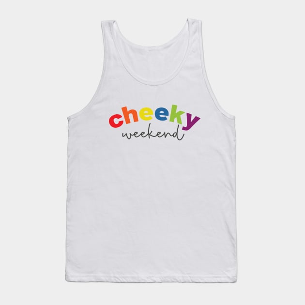 Cheeky Weekend Tank Top by Camp Happy Hour